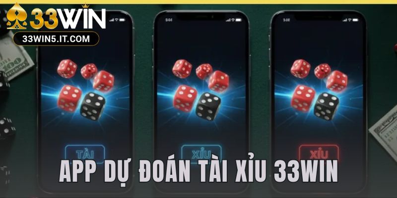 app dự đoán tài xỉu 33win