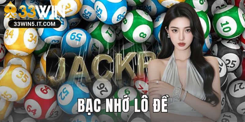Bạc Nhớ Lô Đề