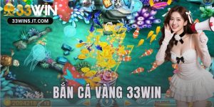 Bắn Cá Vàng 33win