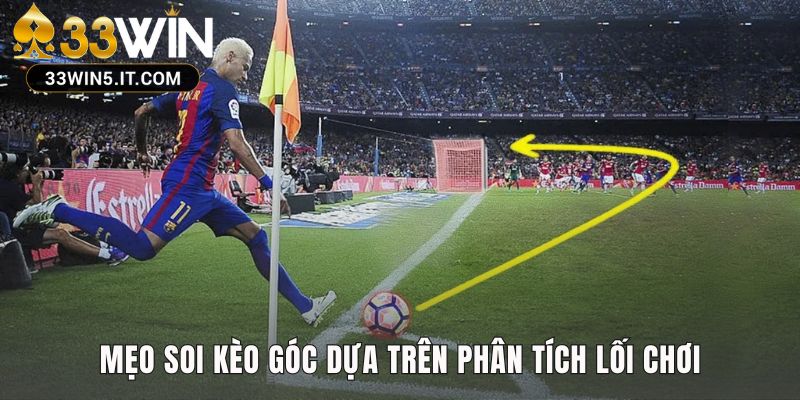 Mẹo soi kèo phạt góc hiệu quả từ phân tích chiến thuật đội bóng